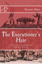 The Executioner's Heir: A Novel of Eighteenth-Century France
