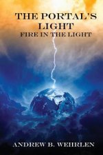 The Portal's Light: Fire in the Light