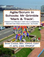 Agile/Scrum In Schools: Mr Grimble 'Mark & Track'.: Freestyle Project for the classroom.