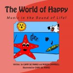 The World of Happy: Music is the Sound of Life!