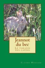 Jeannot du bec: Le paradis des lapins