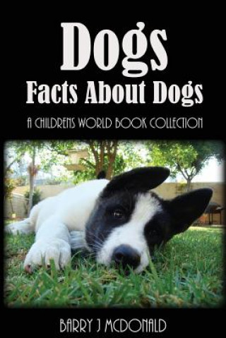 Dogs: Amazing Pictures and Fun Facts Book about Dogs