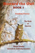 Howard the Owl Book 3: Feeding Frenzy