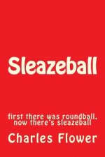 Sleazeball: first there was roundball, now there's sleazeball