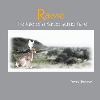 Rawie: The Tale of a Karoo Scrub Hare