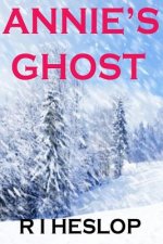 Annie's Ghost: A Romance In Five Days