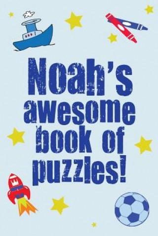 Noah's Awesome Book Of Puzzles!