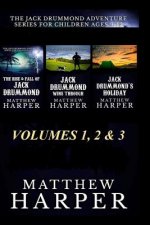 The Jack Drummond Adventure Series: (Volumes 1, 2 & 3): Kids Books For Ages 9-12
