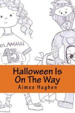Halloween Is On The Way