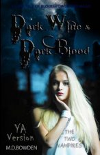 Dark Wine & Dark Blood, YA Version (The Two Vampires)