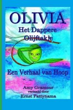 Olivia het dappere olijftakje: Een Verhaal van Hoop