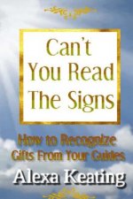 Can't You Read the Signs: Gifts from our Guides