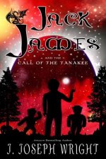 Jack James and the Call of the Tanakee (Book 2)