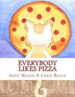Everybody Likes Pizza