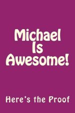 Michael Is Awesome: Here's the Proof