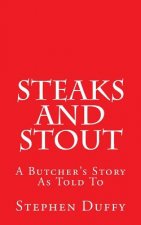 Steaks and Stout: A Butcher's Story