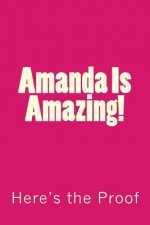 Amanda Is Amazing!: Here's the Proof