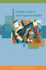 A Parent's Guide to Autism Spectrum Disorder