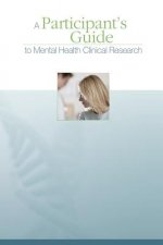 A Participant's Guide to Mental Health Clinical Research
