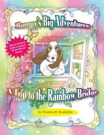 Bumpy's Big Adventure-A Trip to the Rainbow Bridge