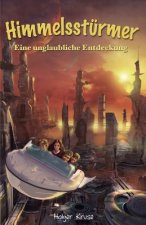 Himmelsstürmer: Eine unglaubliche Entdeckung