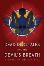 Dead Dog Tales and the Devil's Breath