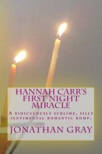Hannah Carr's First Night Miracle
