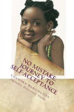 No Mistake: Journey to Self Acceptance