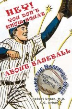 Hey! You Don't Know Squat About Baseball: Take the Baseball Quiz - You Make the Call