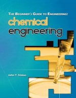 The Beginner's Guide to Engineering: Chemical Engineering