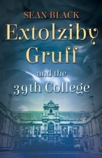 Extolziby Gruff and the 39th College