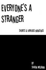 Everyone's a Stranger