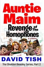 Auntie Maim: Revenge of the Homophones