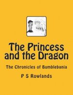The Princess and the Dragon: A Chronicles of Bumblebania