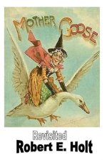 Mother Goose Revisited