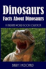 Dinosaurs: Amazing Pictures and Fun Facts Book about Dinosaurs
