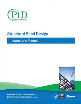 Structural Steel Design: Instructor's Manual