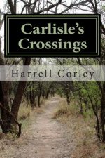Carlisle's Crossings: A Veteran's Story