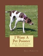 I Want A Pet Pointer: Fun Learning Activities