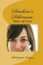 Darlene's Dilemma: Love Stories