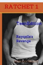 Ratchet -Book 1-: Rayqelle's Revenge