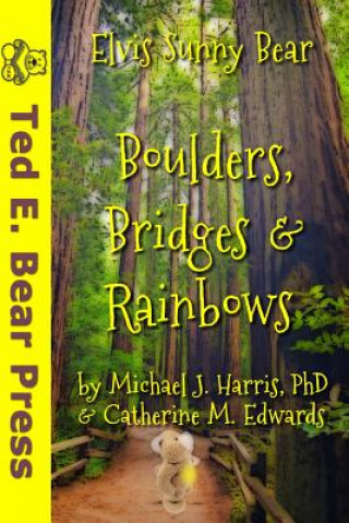 Boulders, Bridges & Rainbows