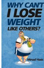 Why Can't I Lose Weight Like Others