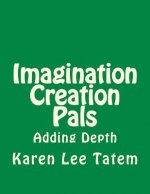 Imagination Creation Pals: Adding Depth