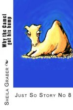 Why the Camel got his hump: Just So Story No 8