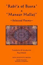 Rabi'a of Basra & Mansur Hallaj: Selected Poems