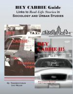 HEY CABBIE Guide Links to Real-Life Stories in Sociology and Urban Studies: Instructor's Guide: A Correlation of the Hey Cabbie Series to Topics in So