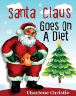 Santa Claus Goes On A Diet