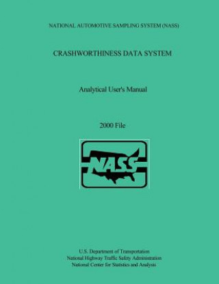 Crashworthiness Data System Analytical User's Manual: 2000 File