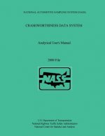Crashworthiness Data System Analytical User's Manual: 2000 File
